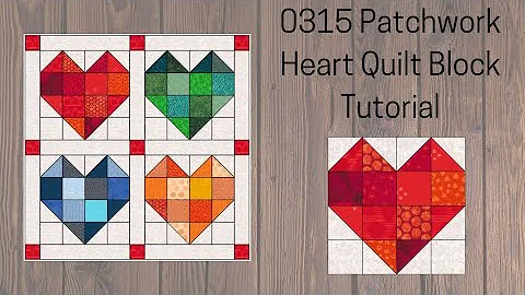 0315 Patchwork Heart Quilt Block Tutorial | Block ...