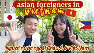 Asian Foreigners in Vietnam 🇻🇳  with @TraitimchangtraiNhat-KiKiJp