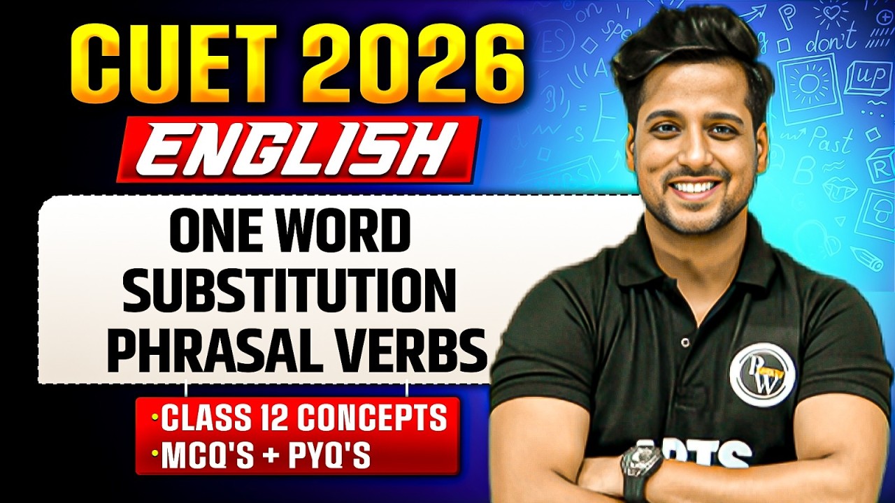 CUET 2026 | English One Word Substitution & Phrasal Verbs | CUET 2026 ...