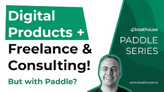 Sell Digital Products with Paddle even if you're a freelancer or consultant -Boathouse Paddle Series