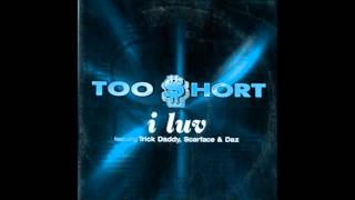 I Luv - Too Short ft. Trick Daddy, Scarface &amp; Daz