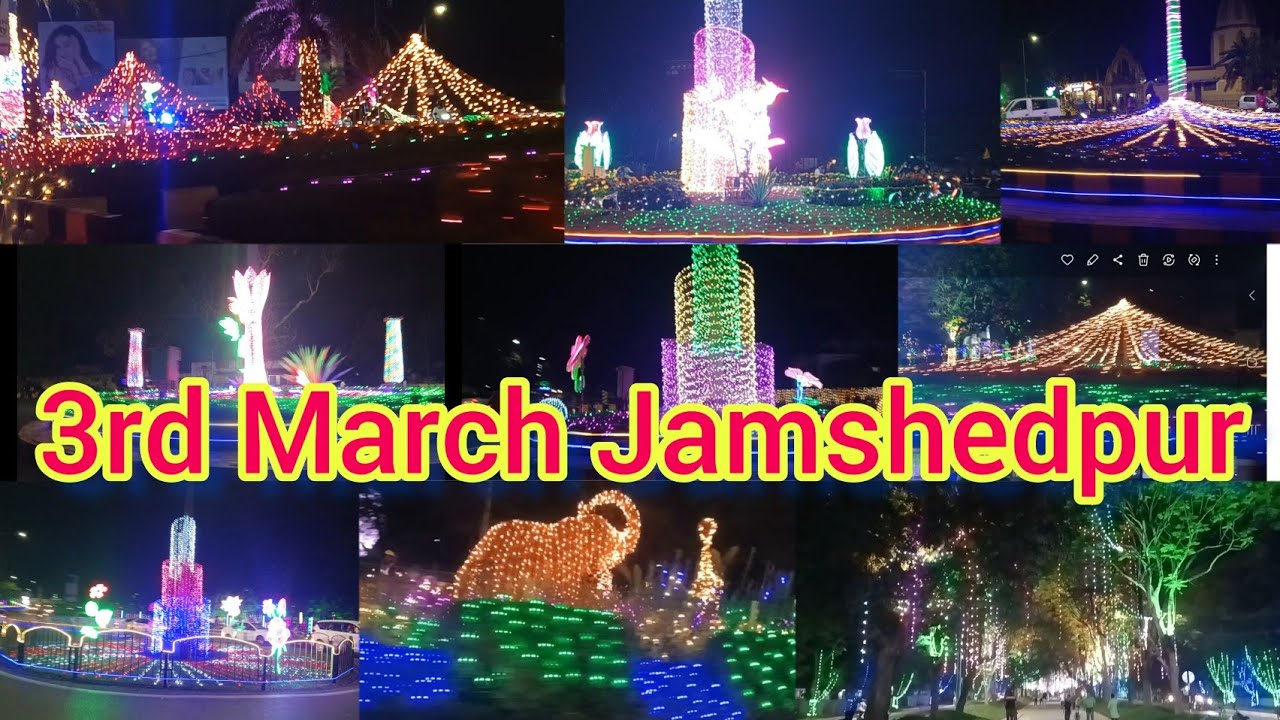 3rd March Jamshedpur Lighting & Decoration on Roadside & Roundabout # ...