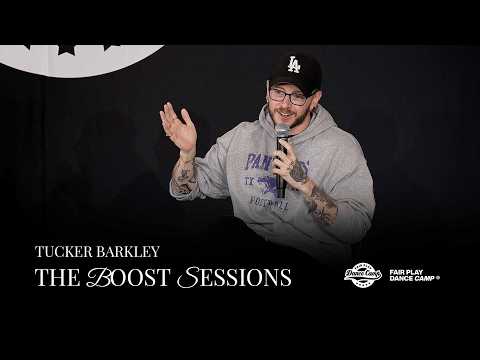 The Boost Session | Tucker Barkley | Fair Play Dance Camp 2025