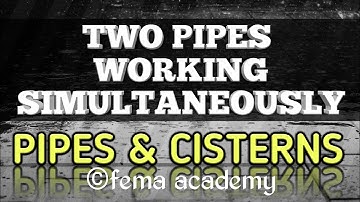 Pipes & Cisterns | Aptitude Tricks & Shortcuts | Two Pipes Each Working Together