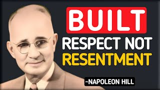 Stop Being Too Nice – Build Respect, Not Resentment | Napoleon Hill