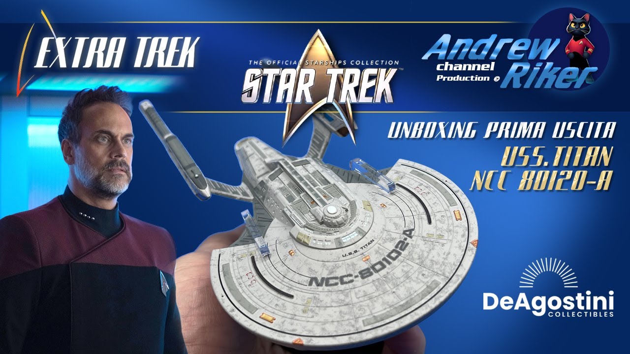 UNBOXING  USS.TITAN NCC 80120-A -  Star Trek Starships Collection - De Agostini - Prima Uscita
