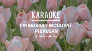 KARAOKE • Pinirubaan Mogowit Piupusan  - S. Welly \u0026 Phauline