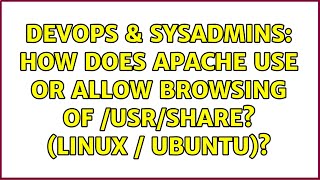 DevOps & SysAdmins: How does apache use or allow browsing of /usr/share? (linux / Ubuntu)?