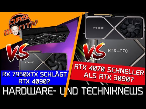 AMD RX 7950XT schlägt RTX 4090? | Ryzen 7600X mit 16 Kernen | RTX 4070 schneller als RTX 3090?