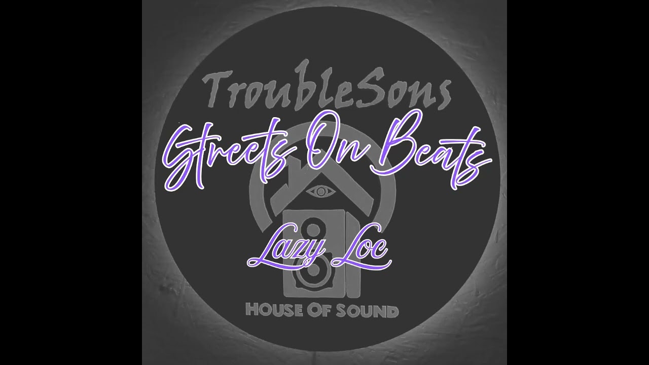 Streets On Beats - Lazy Loc