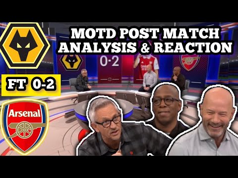 Wolves vs Arsenal 0-2 | MOTD Post Match Analysis &amp; Reaction HD | ‘Gunners 5 Points Clear At The Top’