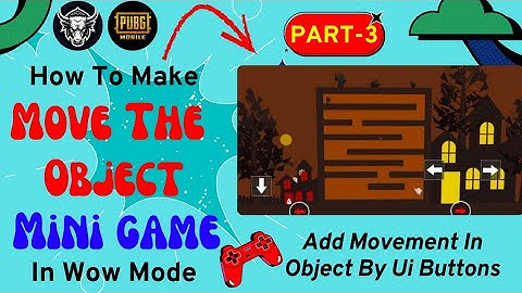 Move The Object Mini Game | Part - 3 | #visualprogramming | #pubgmwow 