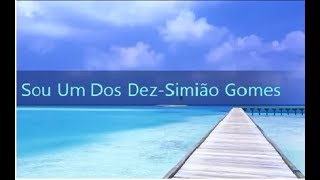 Video thumbnail of "Sou um dos dez - Simião Gomes (Playback Legendado)"