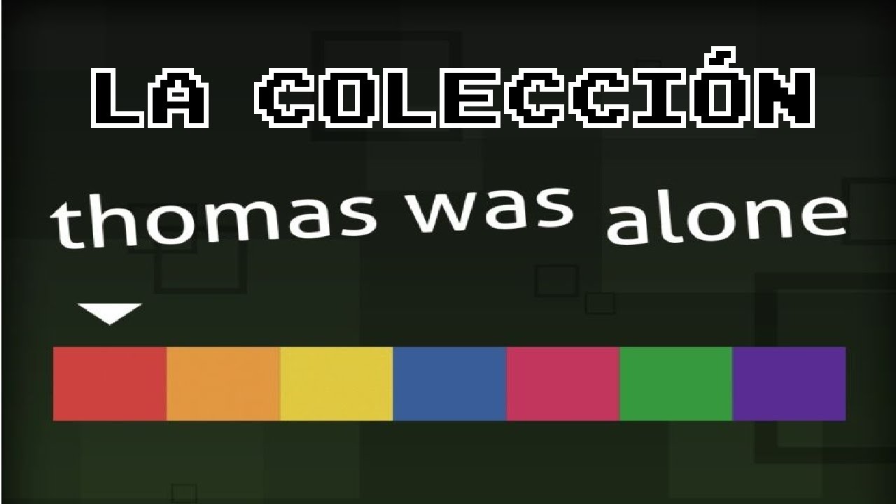 Tom Halma Thomas Was Alone | GUIA LOGROS/TROFEOS | La Colección - YouTube