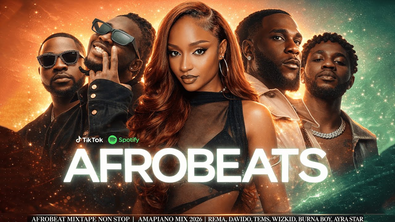 AFROBEAT MIXTAPE 2026 | NAIJA AFROBEAT MIX| BURNA BOY, WIZKID, DAVIDO, AYRA STARR... | AFROBEAT BEST