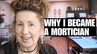 Why I became a mortician