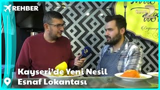 Rehber I Kayseride Yeni Nesil Esnaf Lokantası