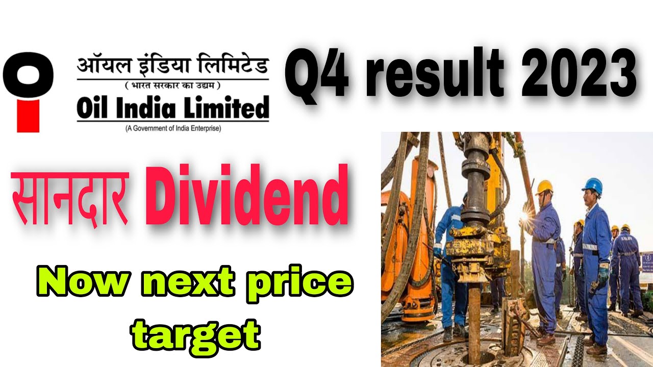 oil-india-q4-results-2023-oil-india-share-latest-news-oil-india-share