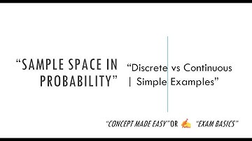 Sample Space Explained | Discrete & Continuous Sample Space with Examples | Probability Basics