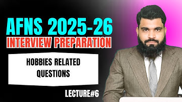 AFNS Interview Preparation Lecture#6 | Questions Related to Hobbies in AFNS Interview