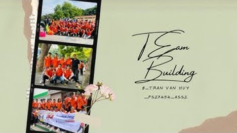 TEAM BUILDING FPT POLYTECHNIC | Tin học cơ sở - Assignment 2