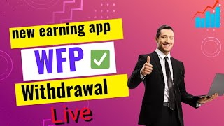 WFP App Payment Proof | WFP AppReal Or Fake | WEP App Kab Tak ChlegaWFP App Se Pasie Kamay screenshot 4