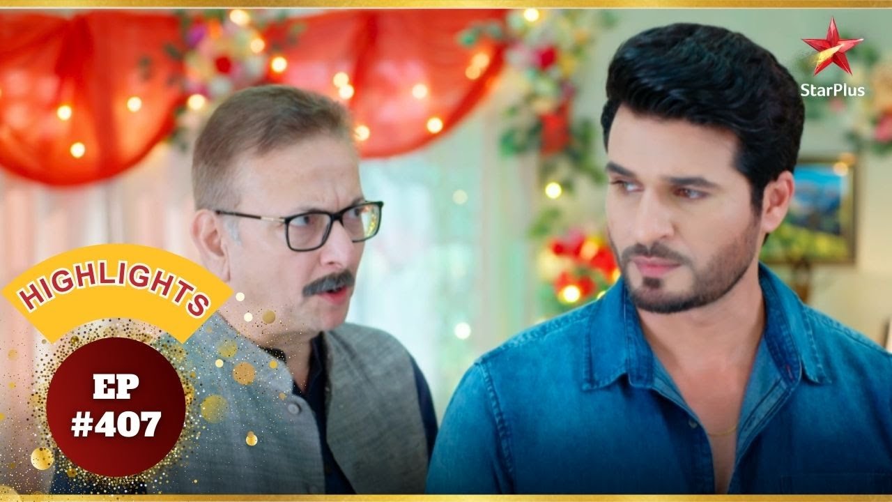 Ved Confronts Chandrabhan! | Ep.407 | Highlights | Aarti Anjali Awasthi | Mon-Sun | 8:30 PM