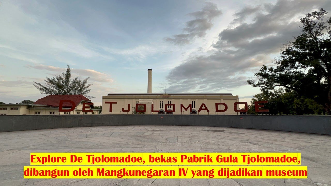 Исследуйте Де Тьоломадо, бывший сахарный завод, построенный Мангкунегараном IV.
