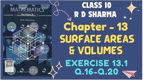 RD Sharma Class 10 Chapter 13 Surface Areas And Volumes Ex- 13.1 CLASS 10 RD SHARMA | latest Edition