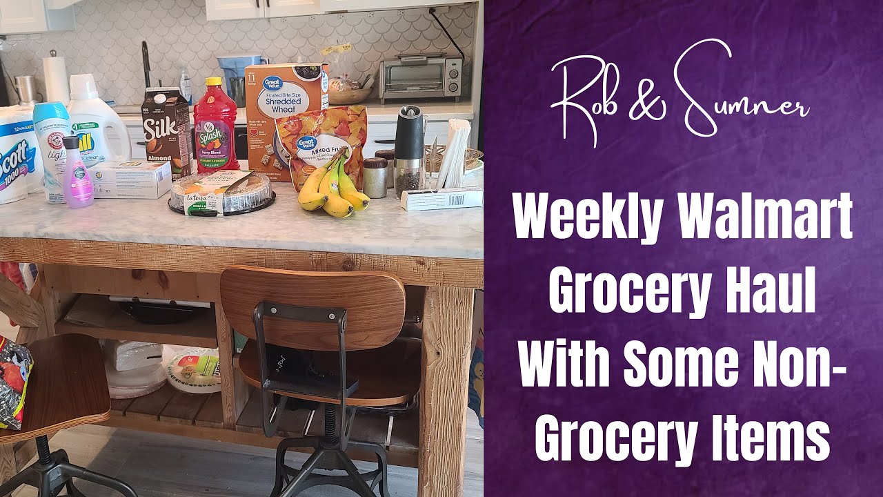 Weekly WALMART GROCERY HAUL With Some Non grocery Items groceryhaul weekly-walmart-grocery-haul-with-some-non-grocery-items-groceryhaul