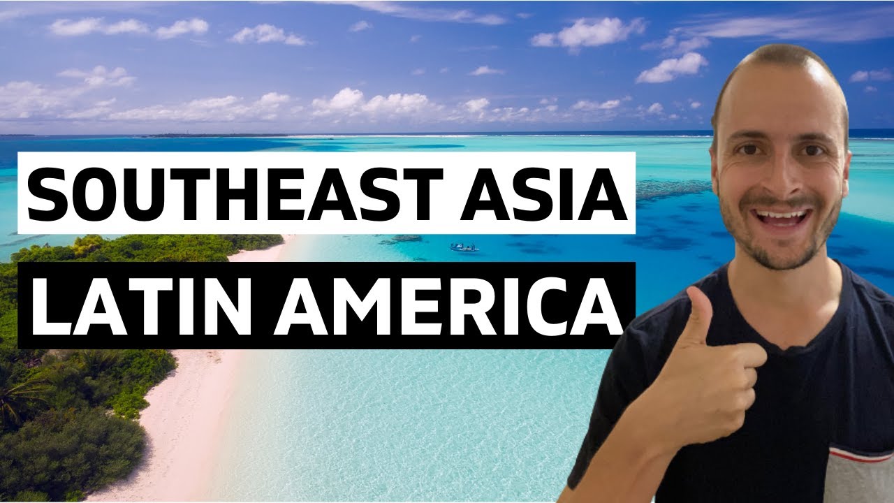 World Travel Update 2021 – Southeast Asia & Latin America Travel