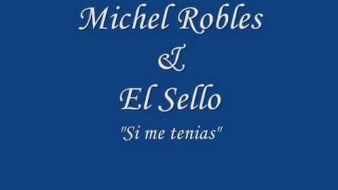 Si me tenias (versión salsa) - Michel Robles