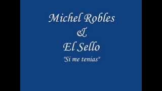 Si me tenias (versión salsa) - Michel Robles chords