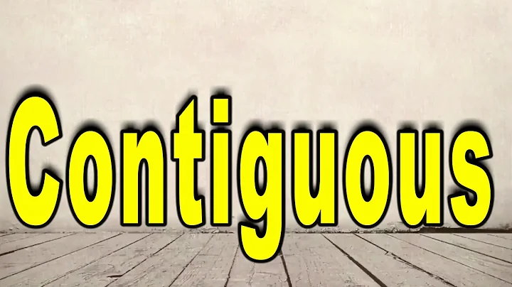 How to Pronounce Contiguous
