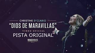 Video thumbnail of "Dios De Maravillas - (Pista Instrumenal) Christine D'Clario"