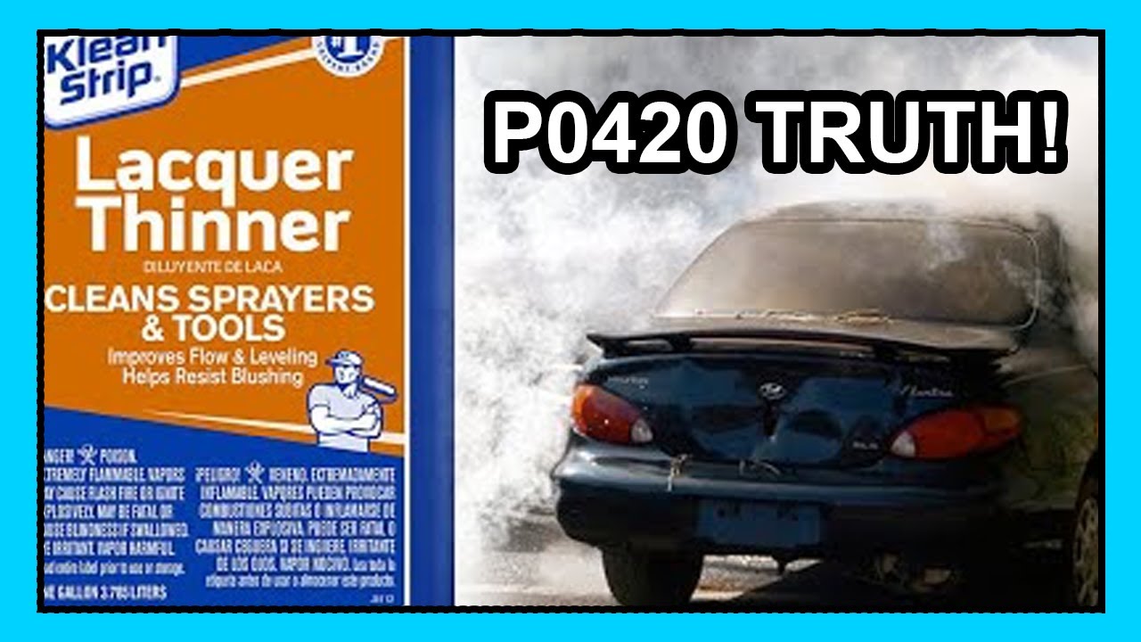 SCOTTY KILMER LIED! LAQUER THINNER P0420 P0430 CATALYTIC CONVERTER FIX