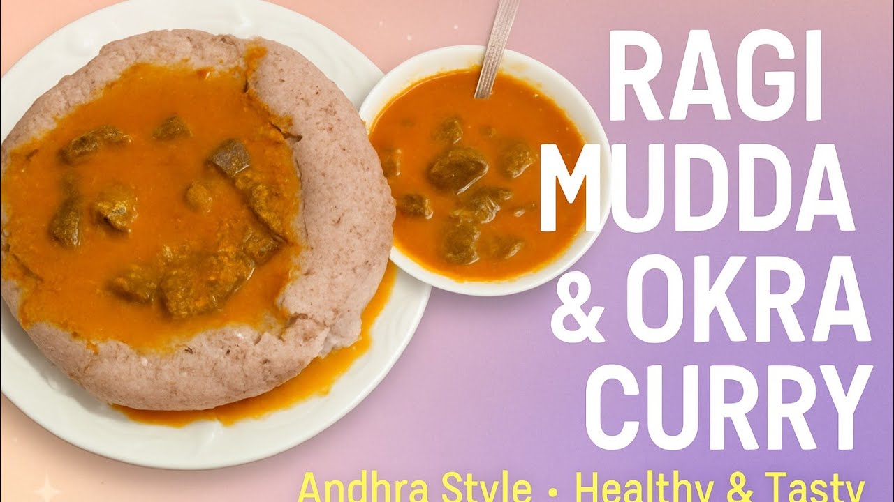 Mana Ragi Authentic Ragi Mudda with Bendakaya Curry | Healthy Andhra Style Meal ...
