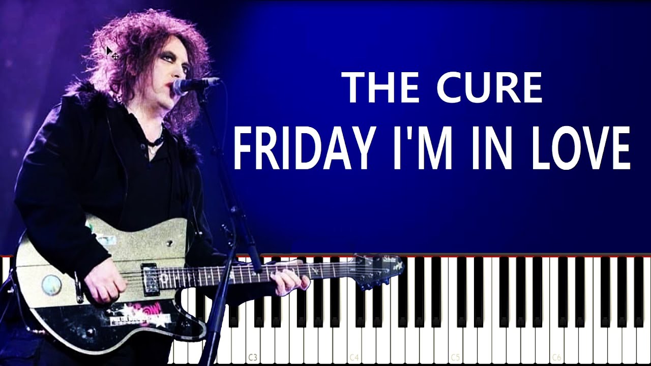 Friday i m in love the cure. Cure Friday. The Cure Friday i'm in Love. The Cure Friday im in Love Audio hq.