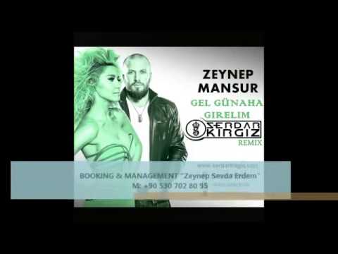 Zeynep Mansur   Gel Günaha Girelim Serdar KIRGIZ Remix
