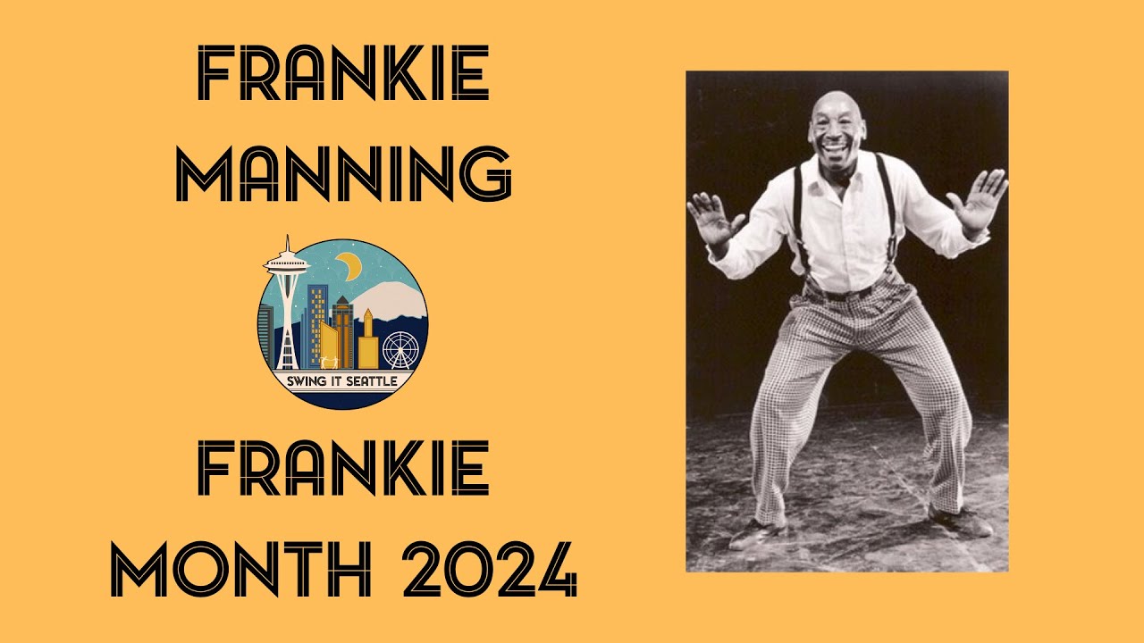 Swing It Seattle - Frankie Manning - Frankie Month Montage 2024