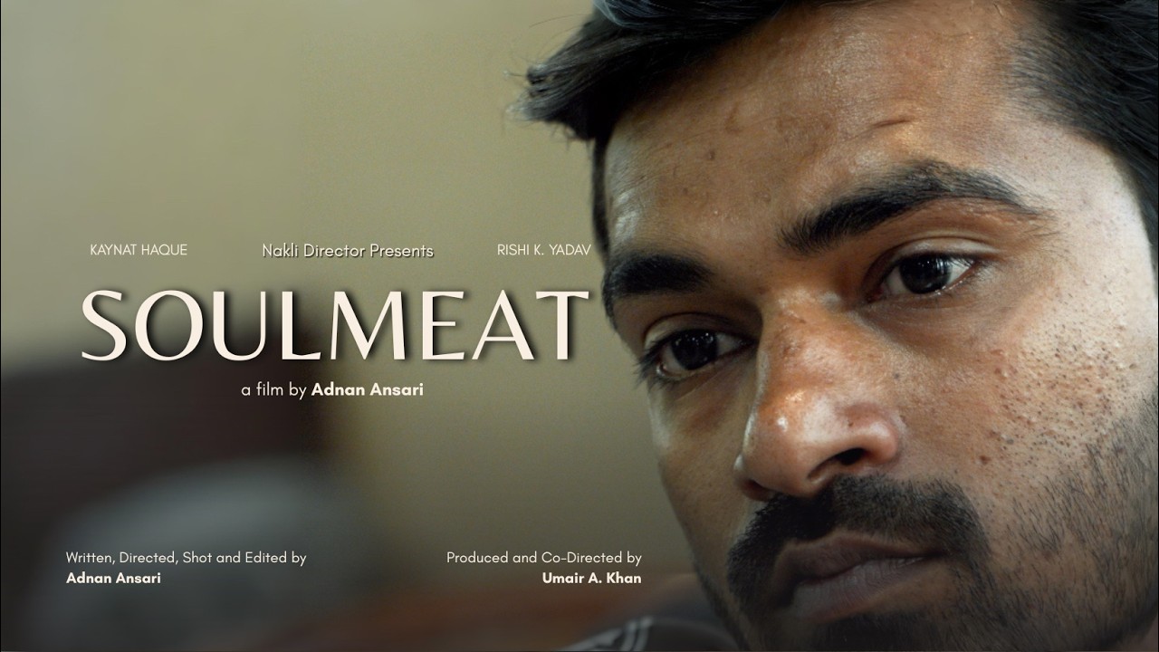 SOULMEAT | Short Film | Nakli Director | Adnan Ansari
