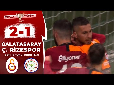 Galatasaray 2 - 1 Çaykur Rizespor MAÇ ÖZETİ (Ziraat Türkiye Kupası Son 16 Turu Rövanş Maçı)