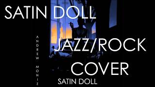 Satin Doll (Jazz/Rock Cover) [Duke Ellington]