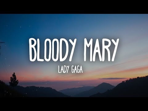 Lady Gaga - Bloody Mary (Lyrics)