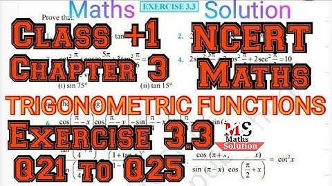 Chapter 3 TRIGONOMETRIC FUNCTIONS Exercise 3.3 (Q21 to Q25) Class 11 NCERT Maths @MathsSolution1