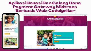APLIKASI DONASI DAN GALANG DANA TERINTERGRASI PAYMENT GATEWAY MIDTRANS BERBASIS WEB (CODEIGNITER)