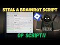 Steal a Brainrot OP Script 🔥🔥