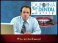 North Hollywood Dentist, What is Oral Cancer, Kamran Sahabi, Cosmetic Dentist Studio City, Burbank