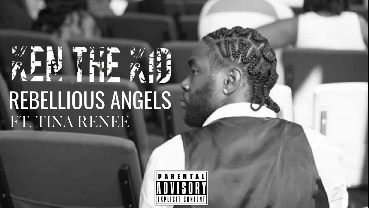 Rebellious Angels-Ken The Kid Ft. Tina Renee