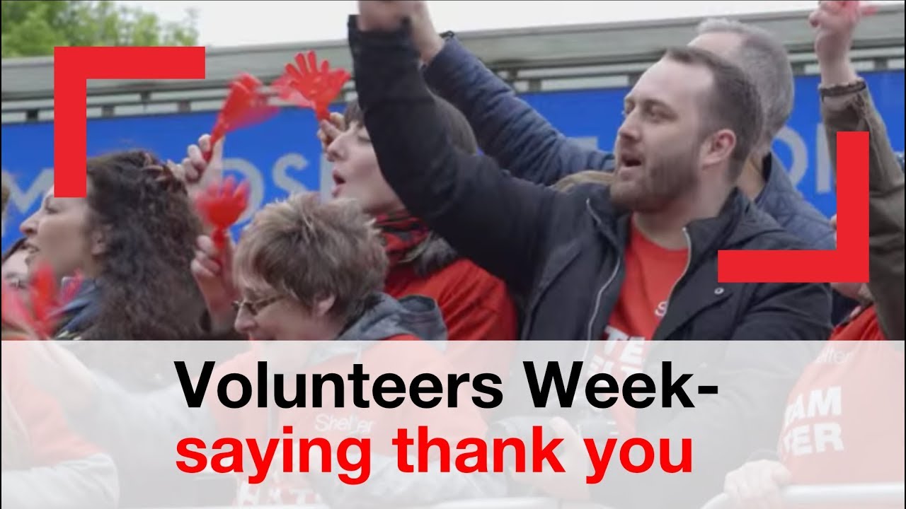 Volunteers Week - saying thank you | people | Shelter
